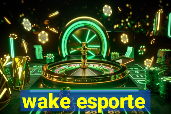 wake esporte